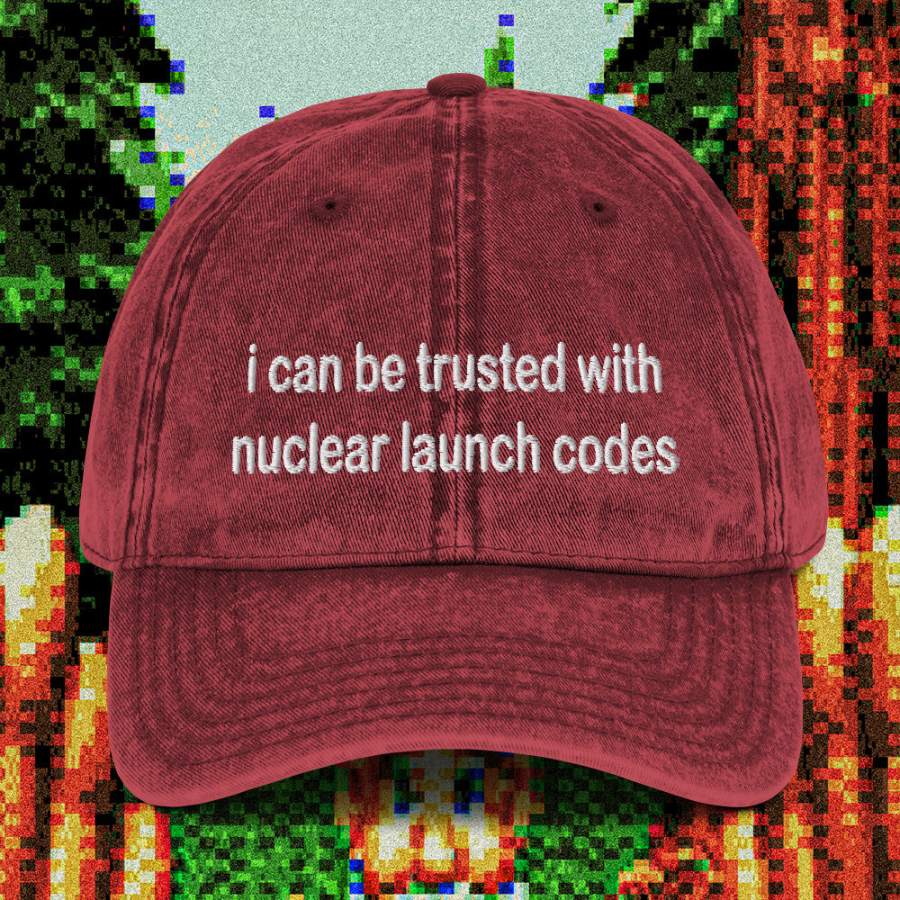 i can be trusted with nuclear launch codes